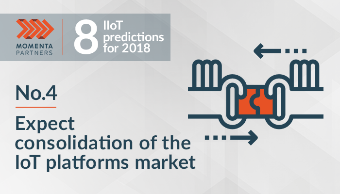 8 IIoT Predictions for 2018 (No.4): IIoT Market Consolidation