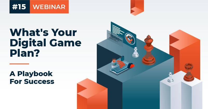 What's Your Digital Game Plan? A Playbook For Success