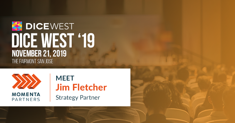 Meet Momenta's Strategy Partner Jim Fletcher at DICE West 2019