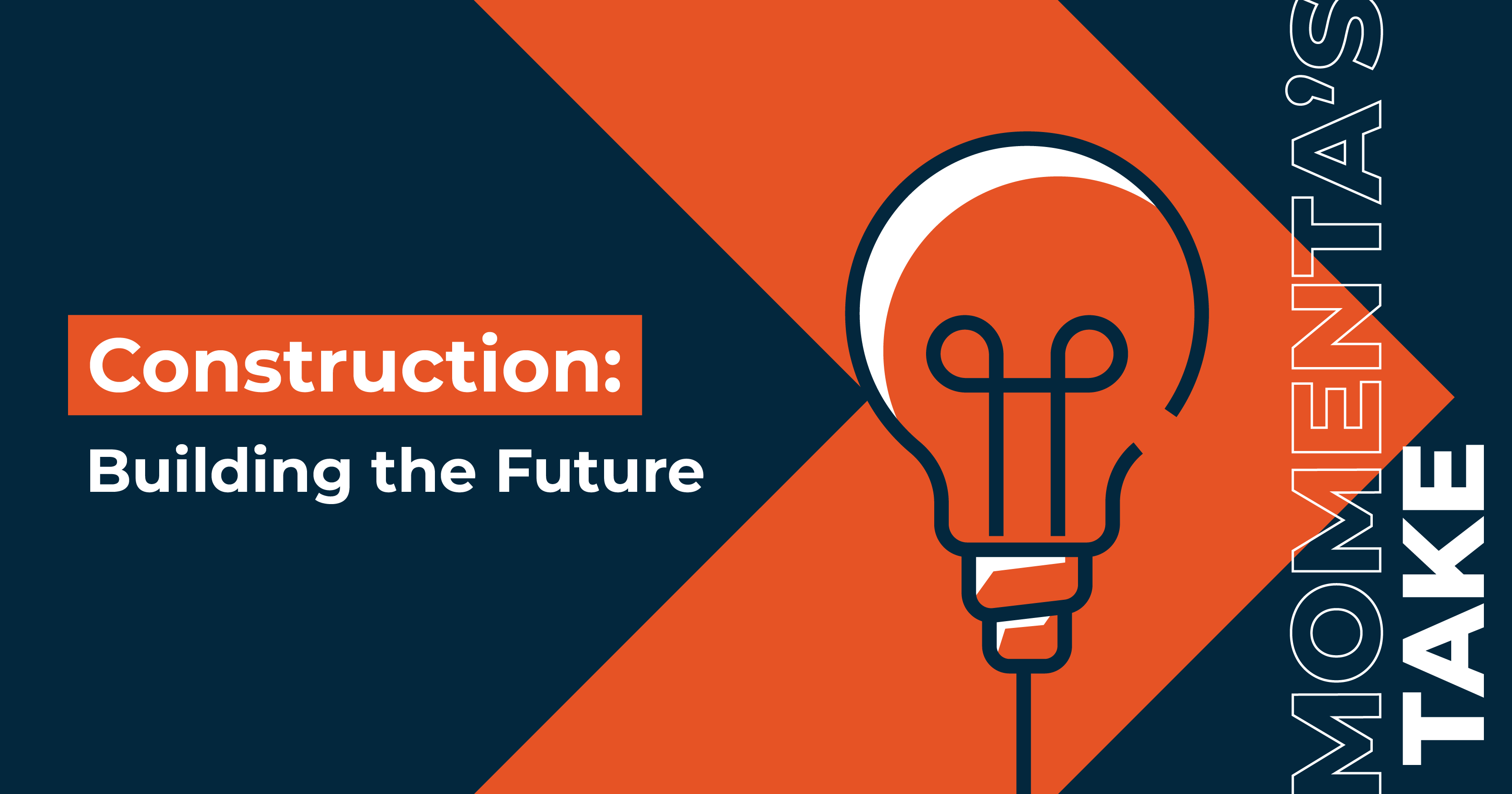 Momenta's Take: Construction: Building the Future